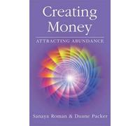 Sanaya Roman Duane Packer Creating Money (Poche)