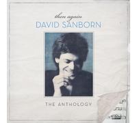 Sanborn, David - Then Again: the Anthology