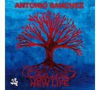 Antonio Sanchez - New Life