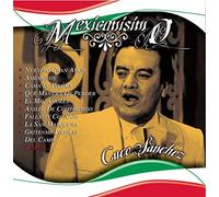 Sanchez, Cuco - Mexicanisimo
