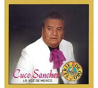 Sanchez, Cuco - Voz De Mexico