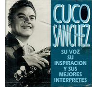 Sanchez, Cuco - Voz Su Inspiracion Y Sus Mejores Interpretes