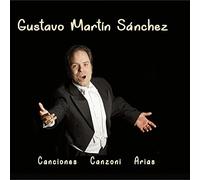 Sánchez,Gustavo Martin - Canciones-Canzoni-Arias [Import]