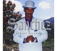 Sanchez - He's Got The Power [Import]
