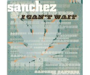 Sanchez - I Can't Wait [Import]