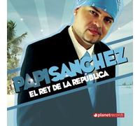 Sanchez,Papi - El Rey de la Rebublica