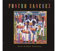 Poncho Sanchez – Afro-Cuban Fantasy (Cabildo) – Import
