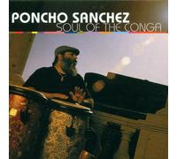 Sanchez Poncho - Soul Of The Conga