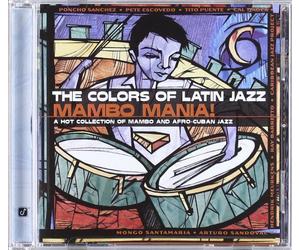 Sanchez / Puente / Escovedo - Colors Of Latin Jazz : Mambo Mania