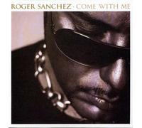 Sanchez, Roger - Come with Me [Import]
