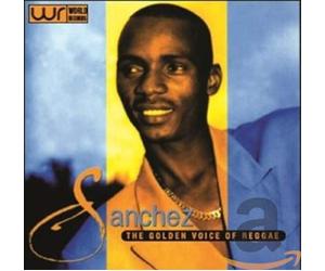 Sanchez - The Golden Voice of Reggae [Import]