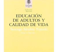 Sánchez Torrado, S: Educación De Adultos Y Calidad De Vida