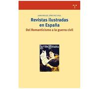 Sánchez Vigil, J: Revistas Ilustradas En España : Del Romant