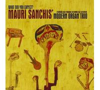 Sanchis Mauri Moder Organ – What Did You Expect – CD – Import