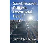 Sanctification Process Devotional Part 2