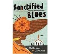 Sanctified Blues John, Mable, Ritz, David (Auteur)