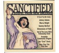 Sanctified - Gospel From New Orleans