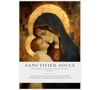 Sanctified Souls: A Devotional Gallery in Word and Image
