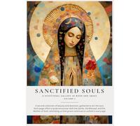 Sanctified Souls Volume 2: A Devotional Gallery in Word and Image