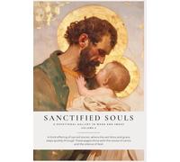 Sanctified Souls Volume 3: A Devotional Gallery in Word and Image