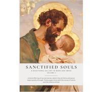 Sanctified Souls Volume 3: A Devotional Gallery in Word and Image