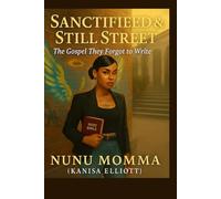 Sanctified & Still Street:: The Gospel They Forgot To Write