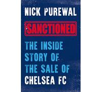 Sanctioned: The Inside Story of the Sale of Chelsea FC