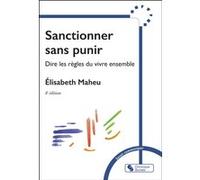 Sanctionner sans punir Elisabeth Maheu (Auteur)