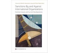 Sanctions By and Against International Organizations - Common Issues and Current Developments