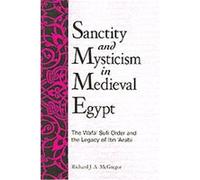Sanctity and Mysticism in Medieval Egypt, Suny Series in Islam Richard J. A. McGregor (Auteur)