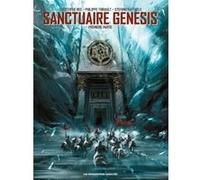 Sanctuaire Genesis T01 Christophe Bec (Auteur), Philippe Thirault (Auteur), Stefano Raffaele (Dessinateur)