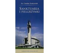 Sanctuaires et pèlerinages - Czesław Krakowiak (Buch auf Polnisch)