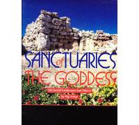 Sanctuaries of the Goddess: The Sacred Landscapes and Objects
