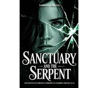 Sanctuary and The Serpent: Daughter of Darkness Chronicles Books 1-2