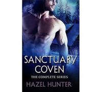Sanctuary Coven The Complete Series A Paranormal Romance Series - Hazel Hunter - Amazon Digital Services LLC KDP - Livre en Anglais Hazel HunterHazel Hunter (Auteur)