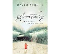 Sanctuary: Moments in His Presence - [Livre en VO] David Strutt (Auteur)