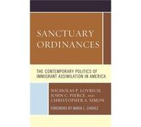 Sanctuary Ordinances by Christopher A. Simon Nicholas P. Lovrich John C. Pierce Christopher A. Simon (Auteur)