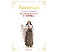 Sanctus - Le petit livre illustré des grands saints de France