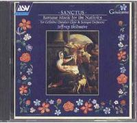 Sanctus : Musique Baroque Pour La Nativite Ex Cathedra Chamber Choir & Baroque Orch.