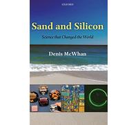 Sand and Silicon: Science That Changed the World