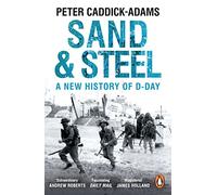 Sand and Steel : Une nouvelle histoire du Jour J