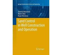 Sand Control In Well Construction And Operation