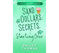 Sand Dollars, Secrets, & Starting Over: A Love in Destiny Romance
