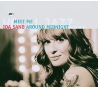 Ida Sand – Meet Me Around Midnight – Import (A.C.T.)