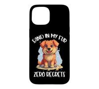 Sand in My Fur Zero Regrets Coque pour iPhone 15