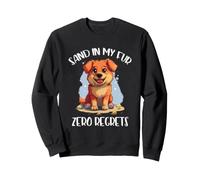 Sand in My Fur Zero Regrets Sweatshirt
