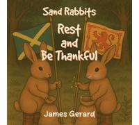 Sand Rabbits Rest and Be Thankful