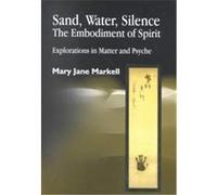 Sand, Water, Silence Mary Jane Markell (Auteur)
