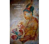 Sandalwood And Carrion: Smell In Indian Religion And Culture