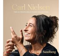 Sandberg, Rikke - Nielsen: the Ultimate Solo Piano Collection